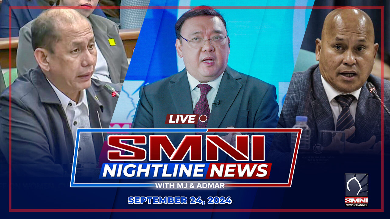 LIVE: SMNI Nightline News with MJ Mondejar & Admar Vilando | September 24, 2024