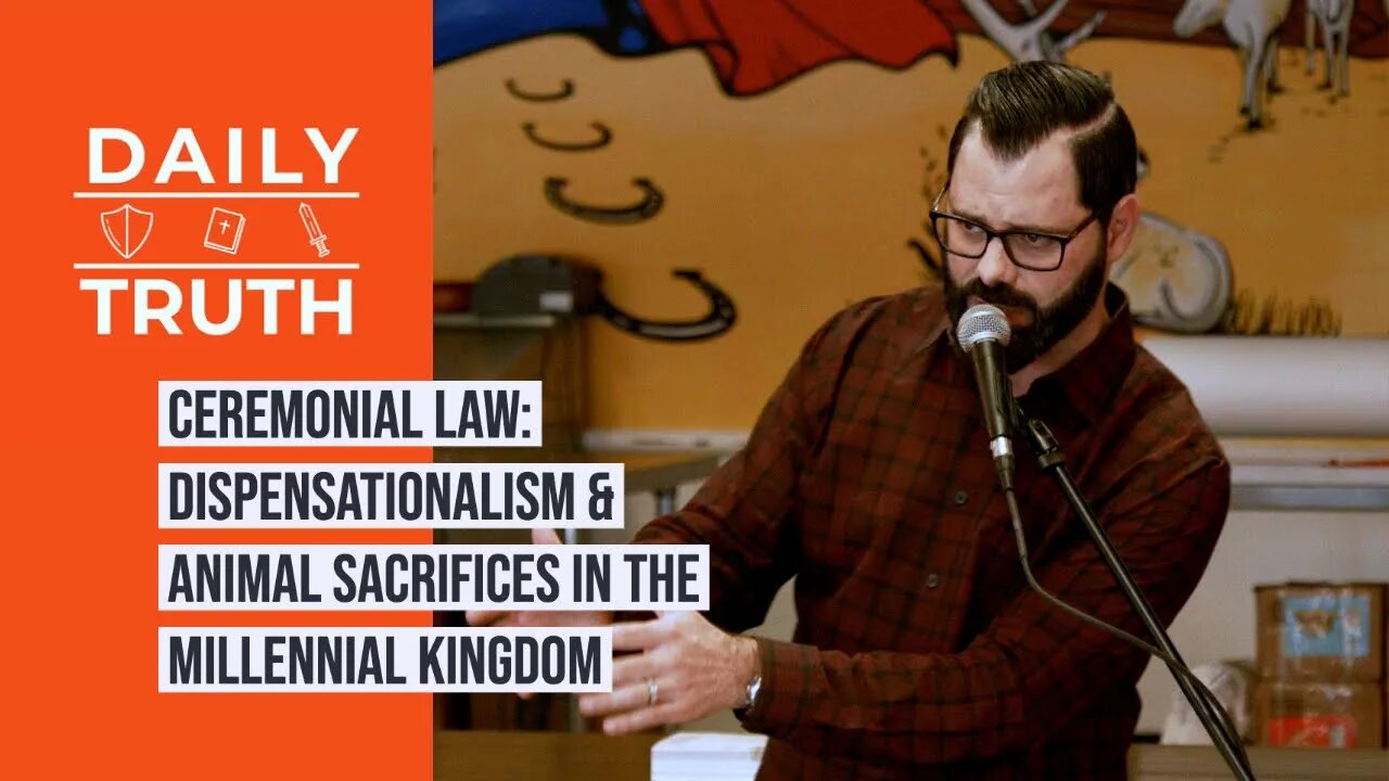 Ceremonial Law | Dispensationalism & Animal Sacrifices In The Millennial Kingdom