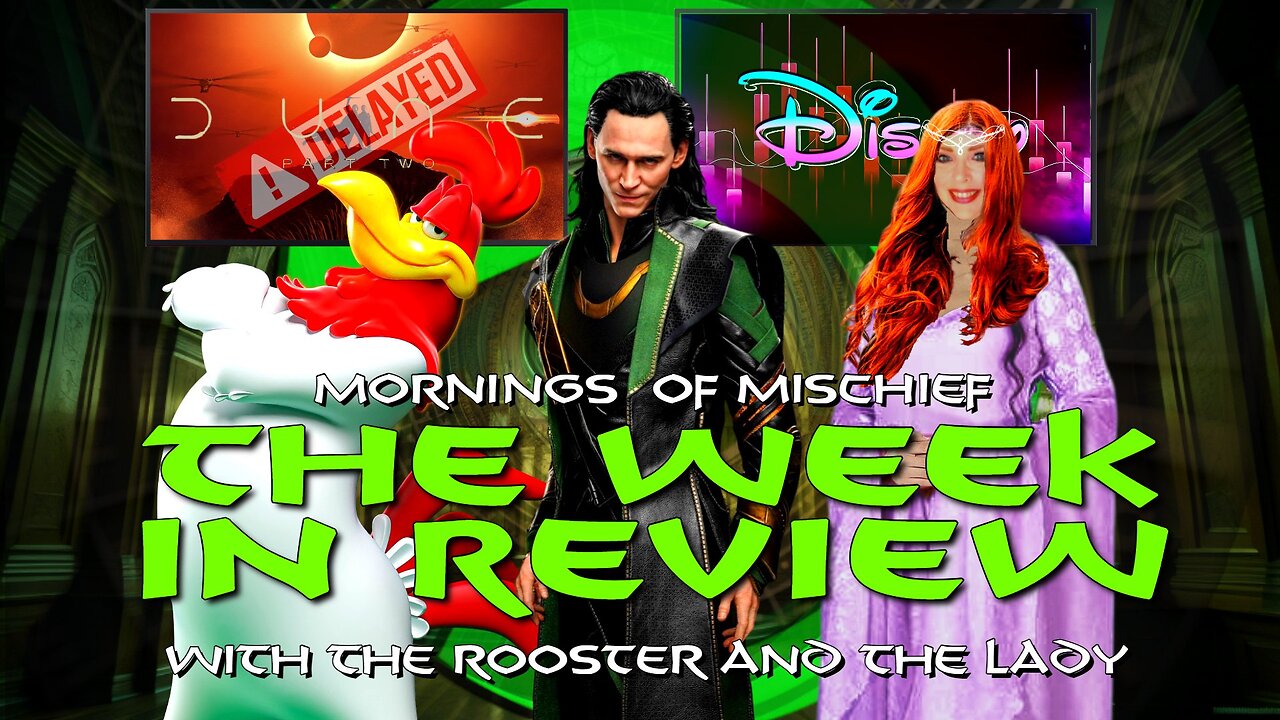 Mornings of Mischief Week in Review with The Rooster and The Lady