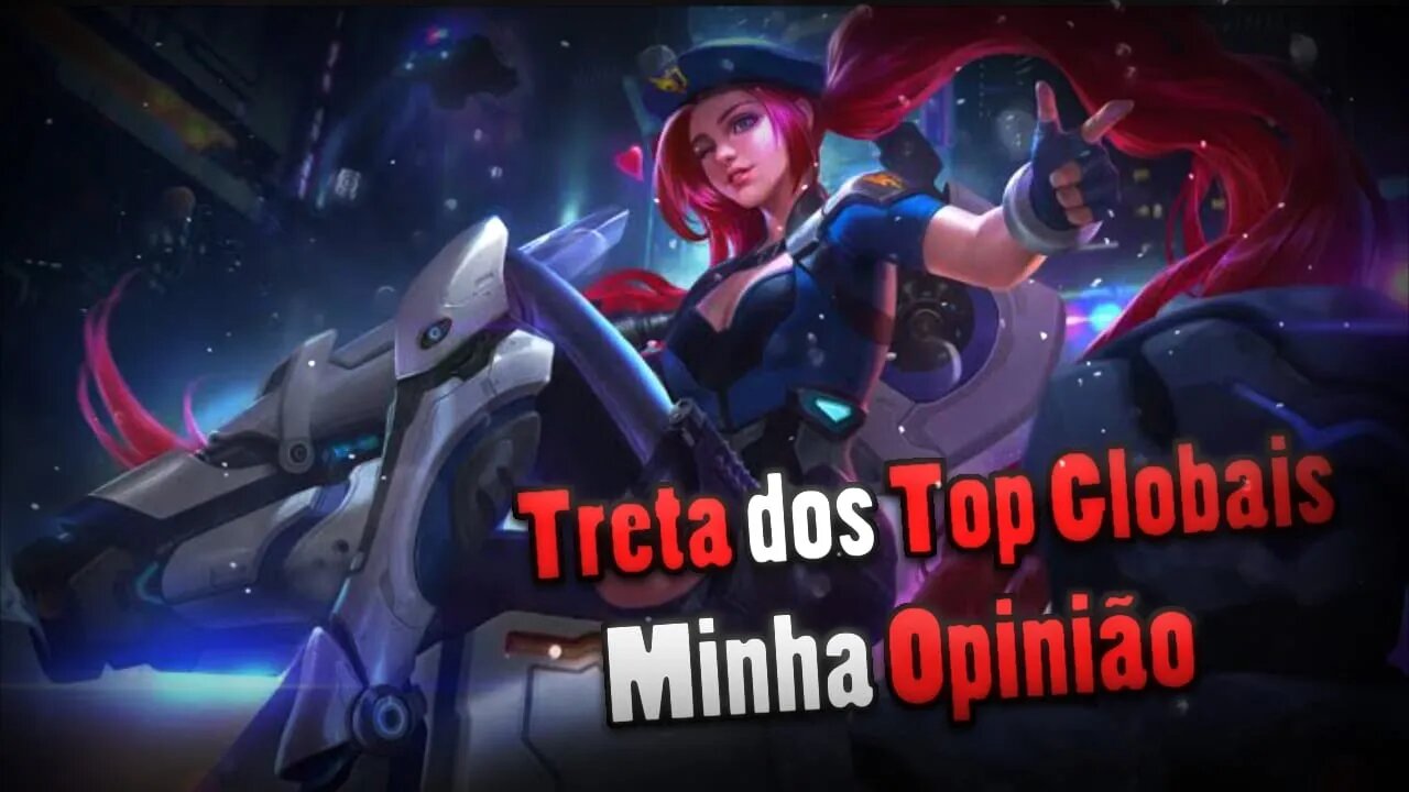 POLÊMICA DOS TOP GLOBAIS • MINHA OPINIÃO | Mobile Legends