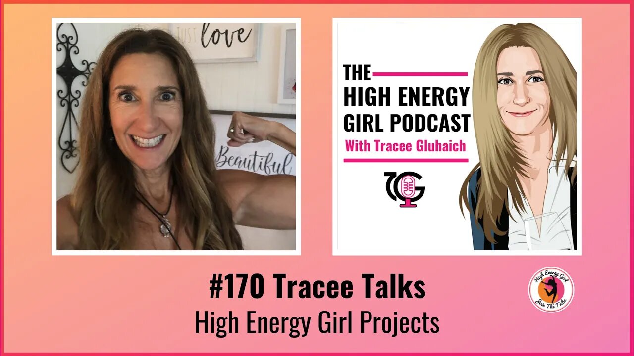 #170 Tracee Talks - High Energy Girl Projects