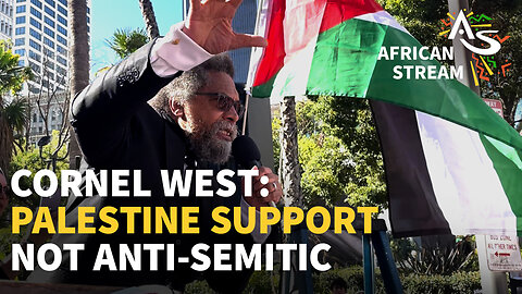 CORNEL WEST: PALESTINE SUPPORT NOT ANTI-SEMITIC