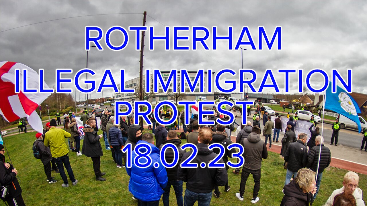 Rotherham Illegal Immigration Protest 18.02.23 #Stopthe invasion # Enoughisenough