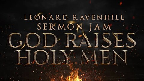 God Raises Holy Men by Leonard Ravenhill