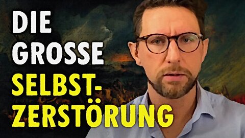 Die große Selbstzerstörung