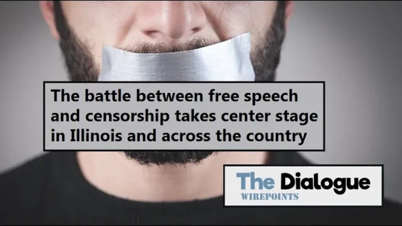 The battle between free speech and censorship takes center stage in Illinois and across the country