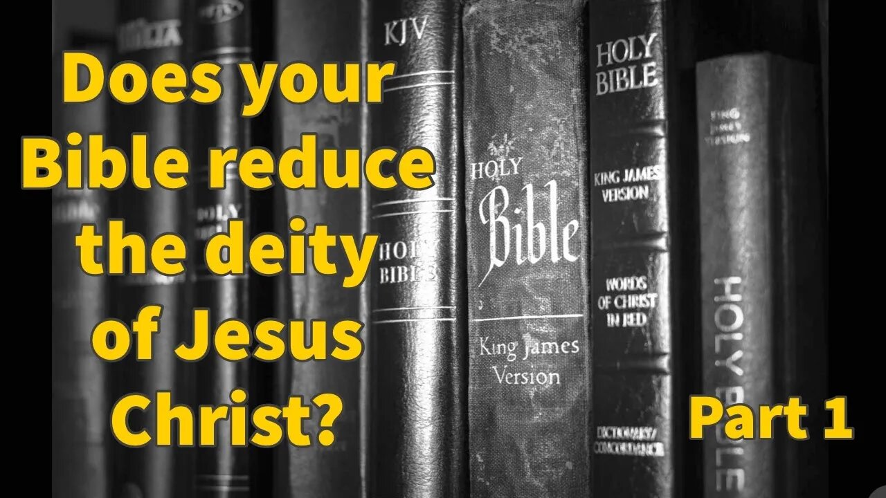 Do modern translations of the Bible reduce the deity of Jesus Christ?