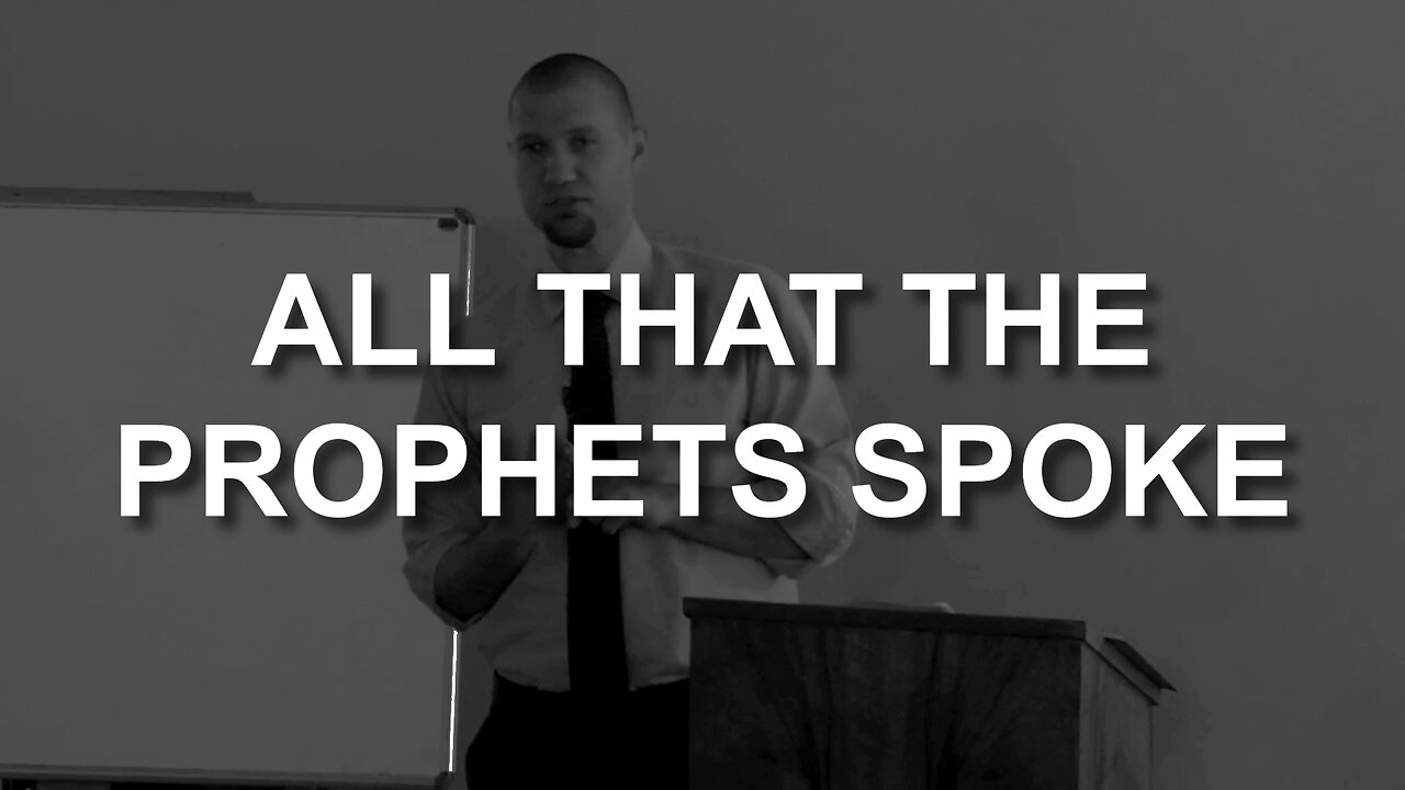 All That The Prophets Spoke (Luke 18:31-34)