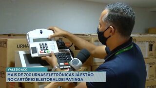 Vale do Aço: Mais de 700 Urnas Eletrônicas já estão no Cartório Eleitoral de Ipatinga.