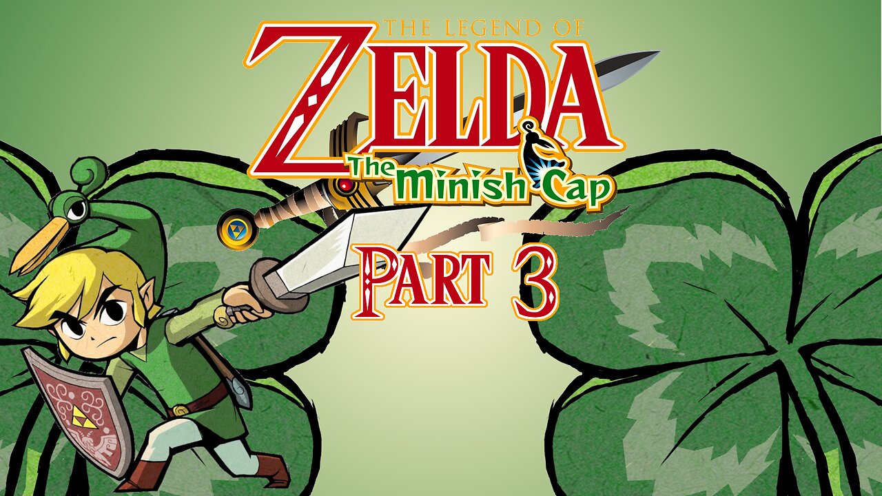 The Legend of Zelda: Minish Cap - Part 3