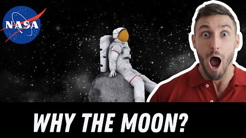 Why the Moon?