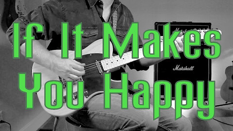 Sheryl Crow If It Makes You Happy Guitar Cover