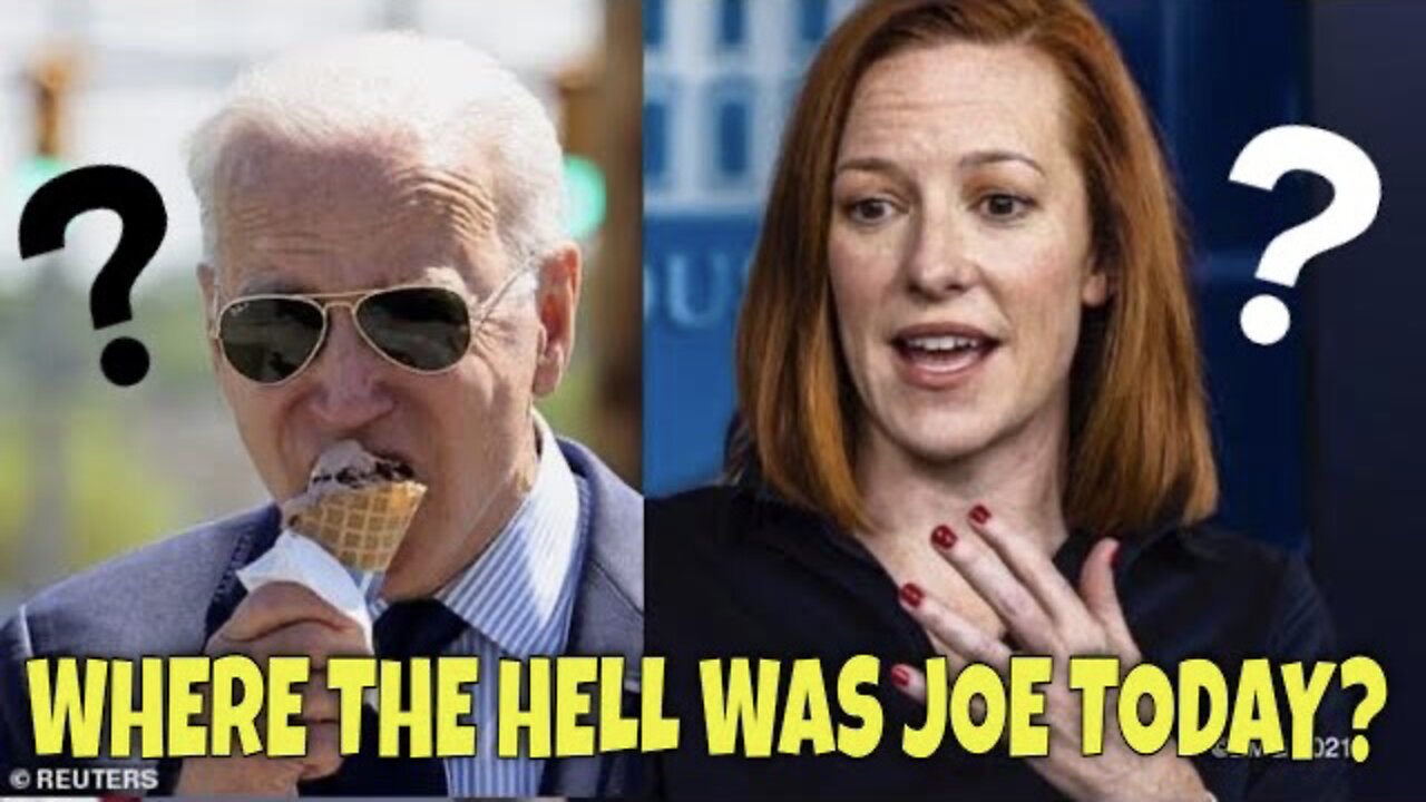 WHERE THE HELL IS JOE? Reporter to Jen Psaki: “the President has NOTHING on His Schedule today”