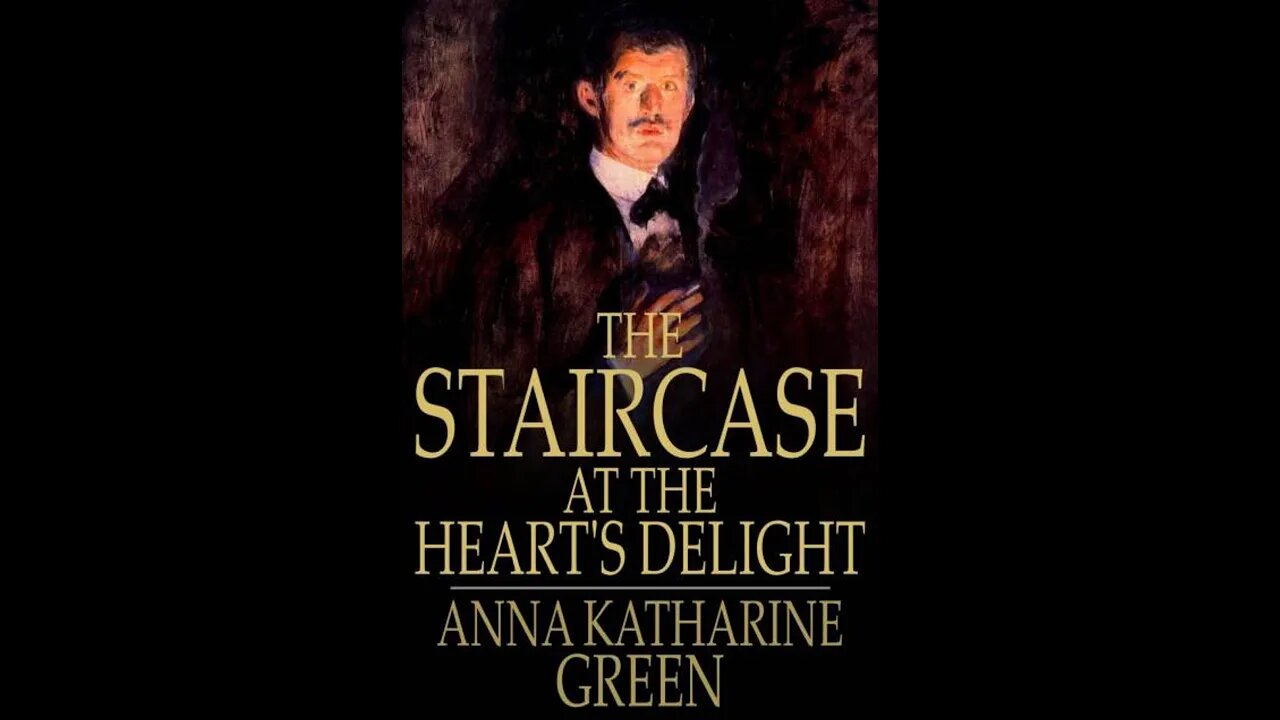 The Staircase at the Heart's Delight by Anna Katharine Green - Audiobook