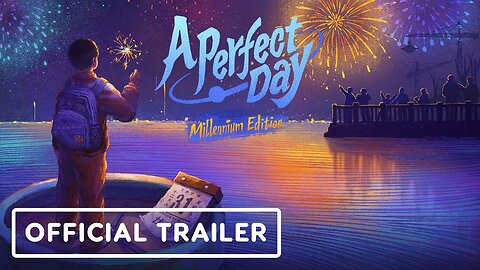 A Perfect Day - Official Console Edition Launch Trailer