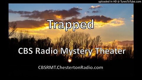 Trapped - CBS Radio Mystery Theater