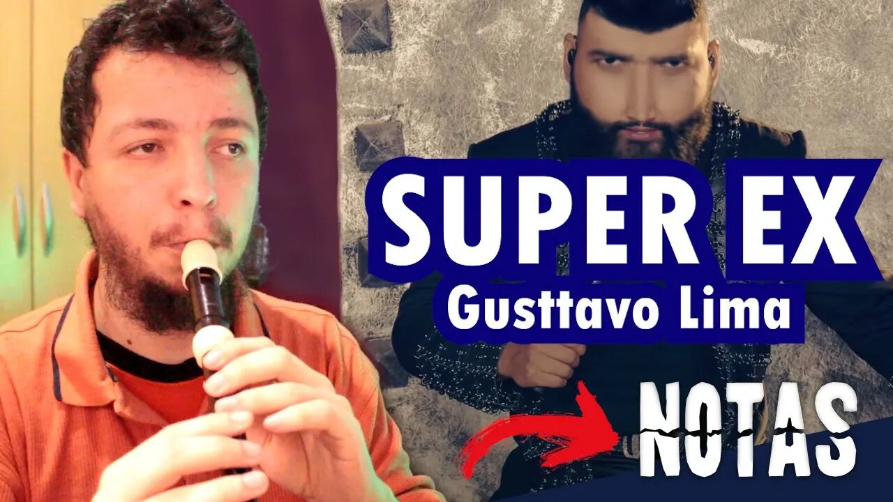 Como tocar SUPER EX de GUSTTAVO LIMA na FLAUTA DOCE e outros instrumentos musicais