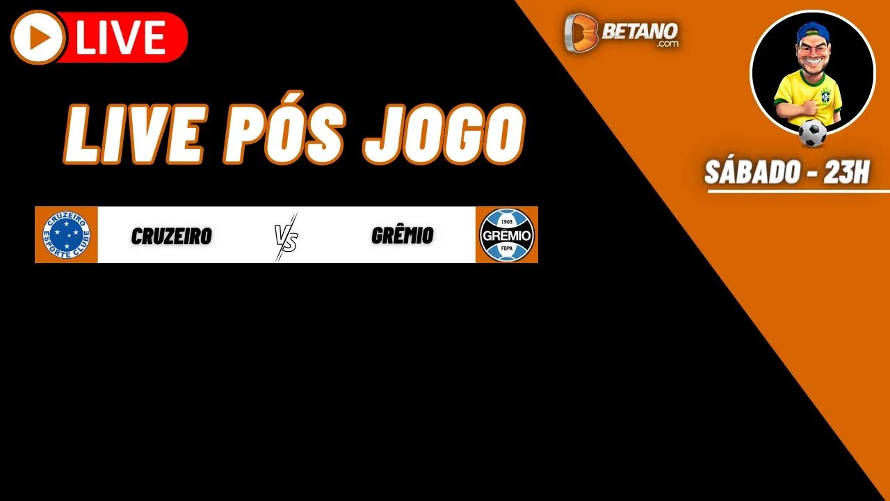 Live pós jogo - Cruzeiro x Grêmio