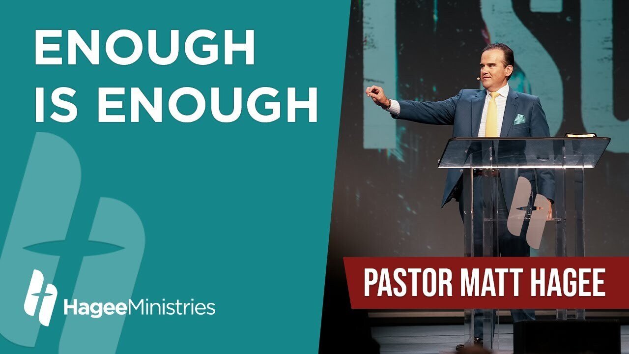 Pastor Matt Hagee - "Enough is Enough"
