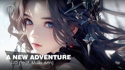 8D AUDIO - Jjd - A New Adventure (Feat. Molly Ann) (8D SONG | 8D MUSIC) 🎧