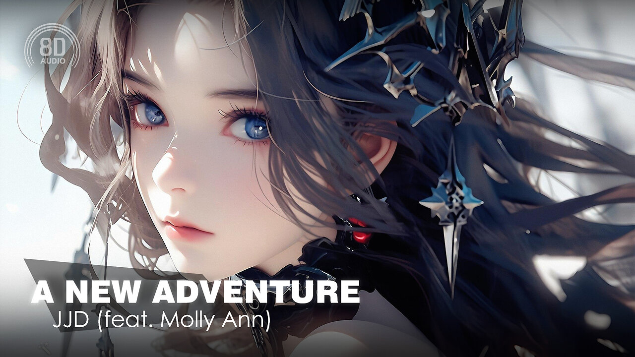 8D AUDIO - Jjd - A New Adventure (Feat. Molly Ann) (8D SONG | 8D MUSIC) 🎧