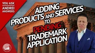 Trademark Registration: Can I Add to My Trademark After Filing? | You Ask, Andrei Answers