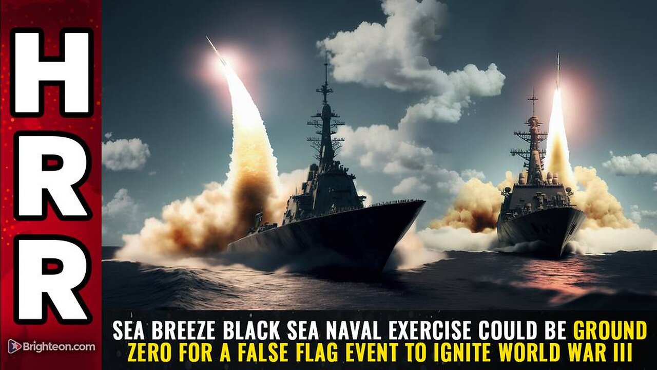 Black Sea Naval exercise could be ground zero for a FALSE FLAG event to ignite World War III