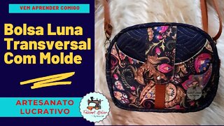 Bolsa Luna Transversal - Passo a Passo - Faça e Venda! Molde Grátis! #bolsadetecido #costuracriatva