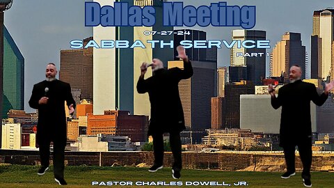 Sabbath Service 2024-07-27 | Dallas Meeting - Part 1 |