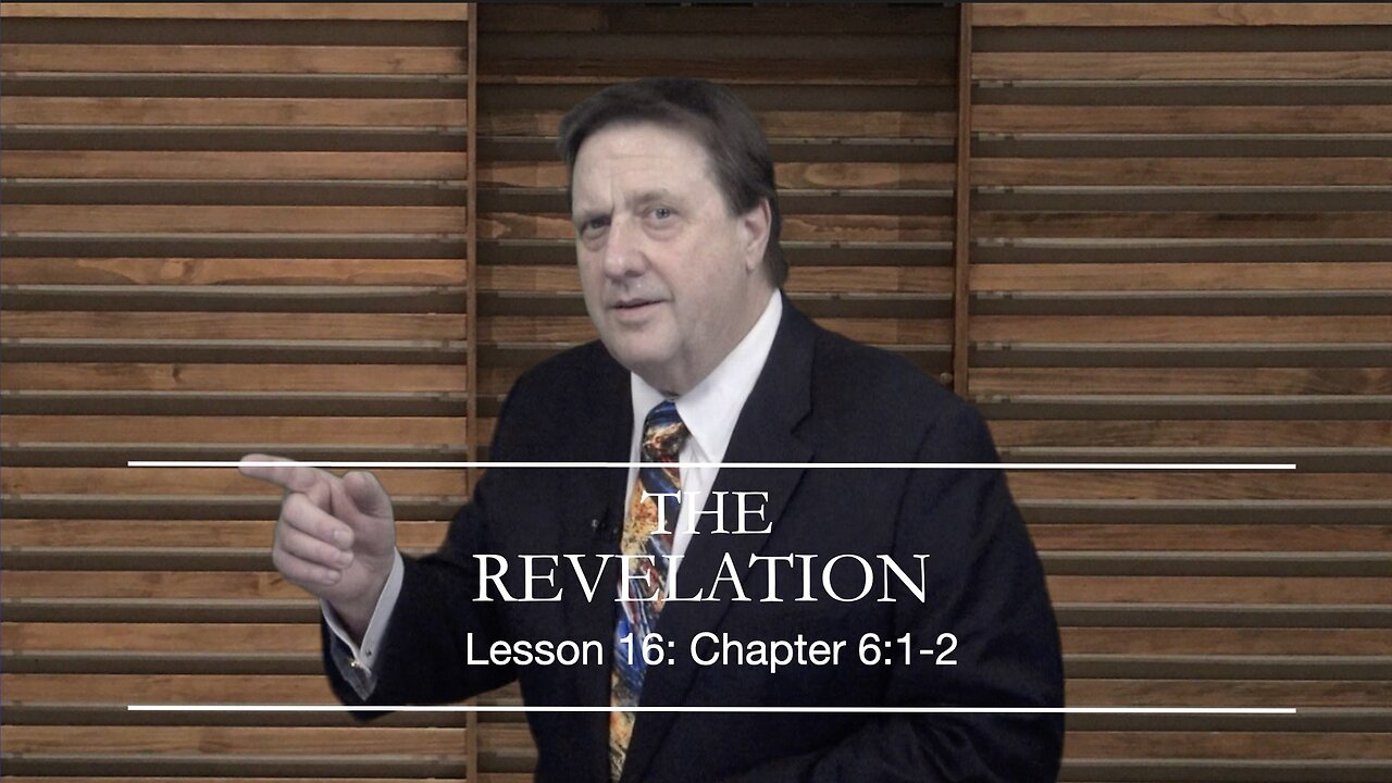 REVELATION Lesson 16 Dr Jim Hastings