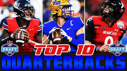 Top 10 Quarterbacks In The 2022 NFL Draft