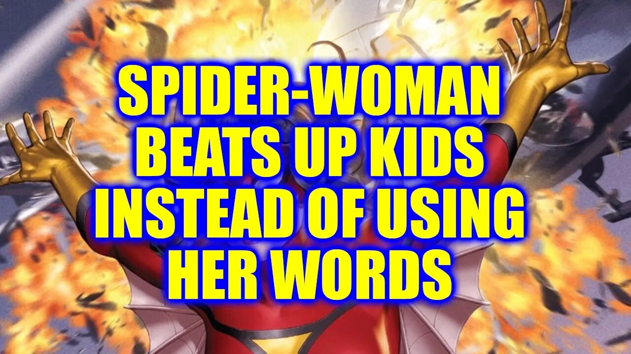 Hey Guys, Spider-Woman Beats Up Children for LULZ