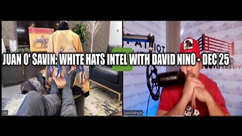 Juan O' Savin: White Hats Intel With David Nino - Dec 25