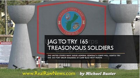 JAG TO TRIBUNAL 165 U.S. MILITARY SOLDIERS FOR TREASON