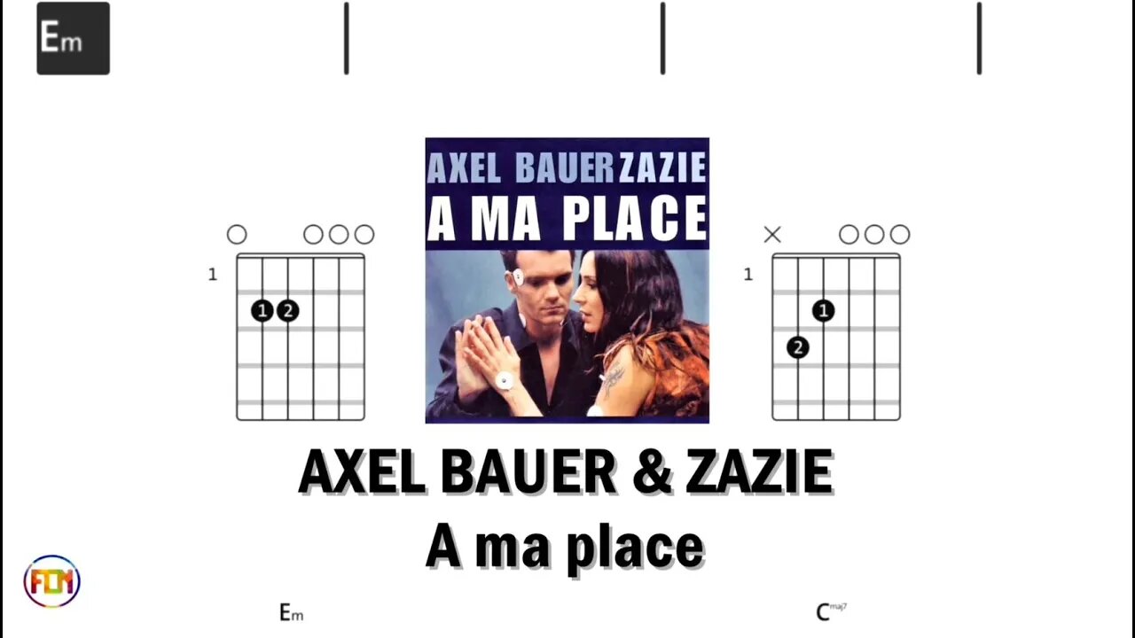 AXEL BAUER & ZAZIE A ma place - (Chords & Lyrics like a Karaoke) HD