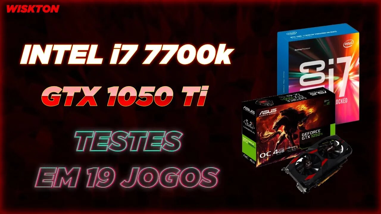 Intel i7 7700K GTX 1050 Ti (TESTANDO 19 JOGOS)