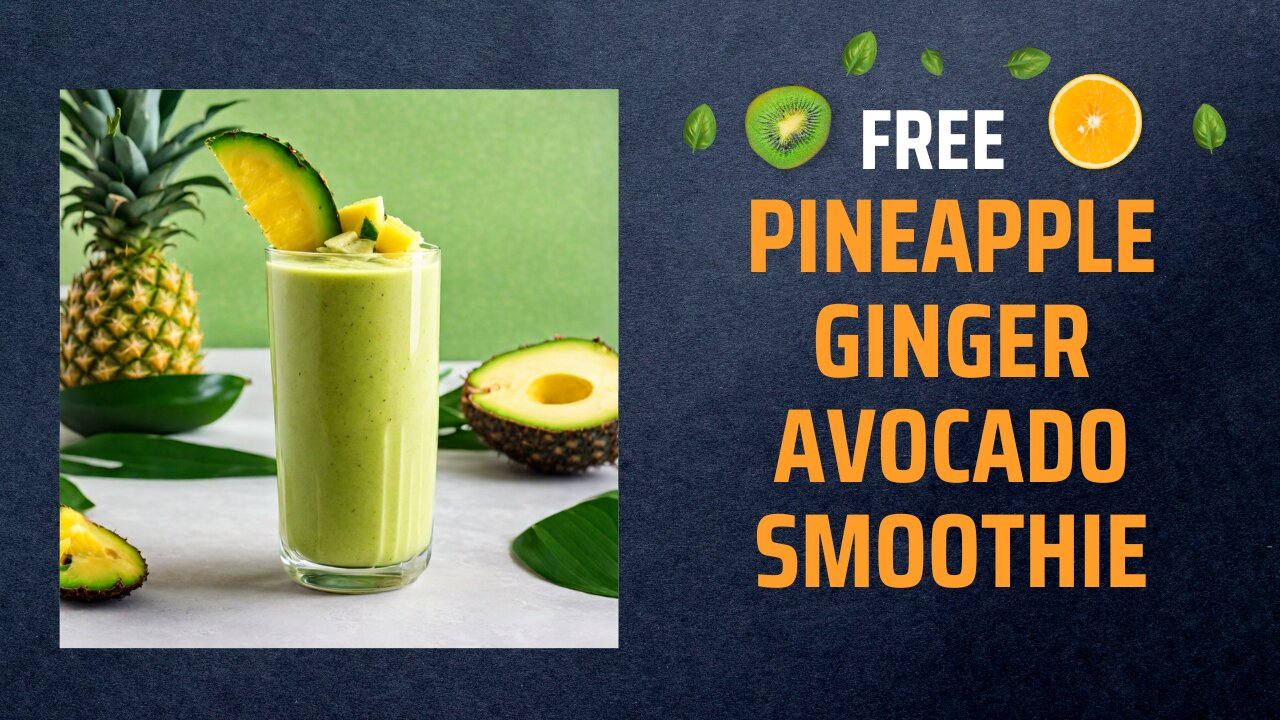 Free Pineapple Ginger Avocado Smoothie Recipe 🍍🥑🌿✨