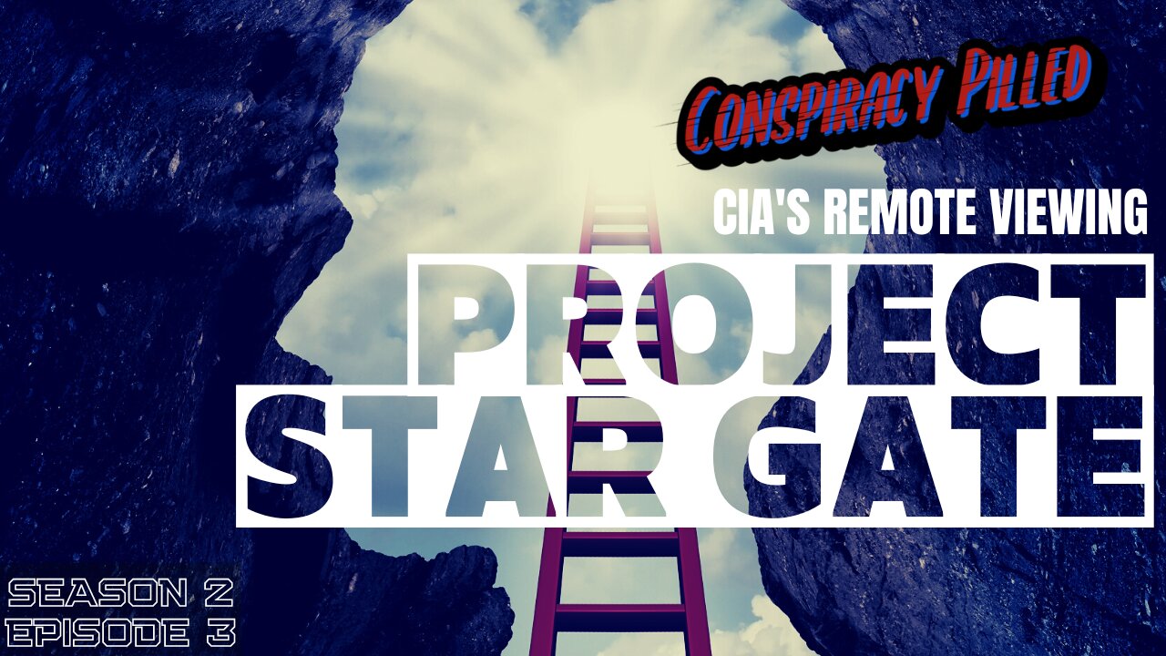 Project Stargate: CIA’s Remote Viewing Program - CONSPIRACY PILLED (S2-Ep3)