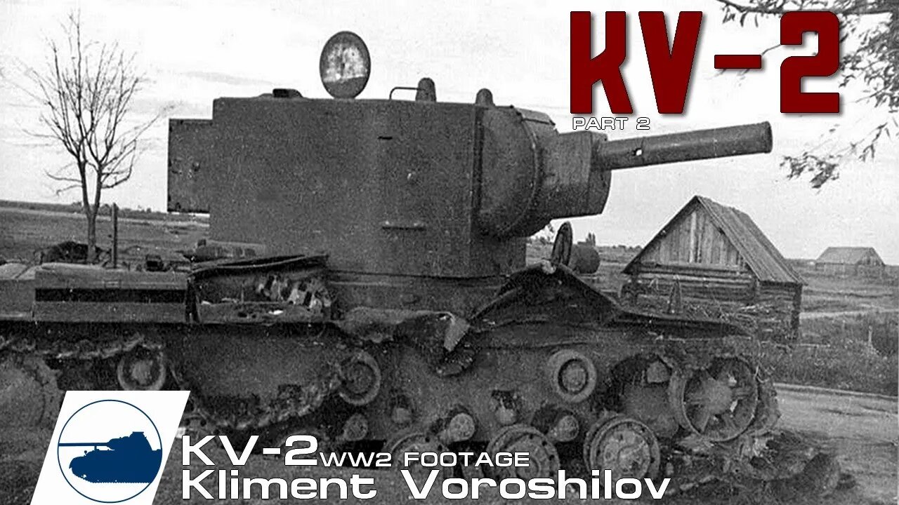 Rare KV-2 WW2 Footage - КВ-2 серийный - Танк, танк клим ворошилов 2 - part 2.