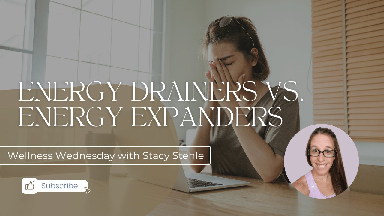 Energy Drainers Versus Energy Expanders