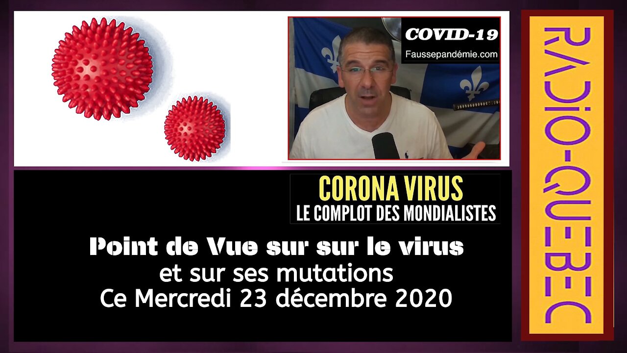 Radio Québec 23.12.2020.A propos du "Covid-mutant" en Angleterre... (Hd 720)