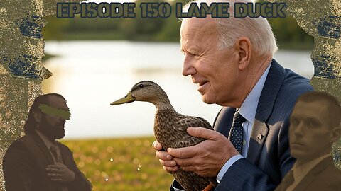 Ep. 150 | Lame Duck | 10:30 ET | LIVE
