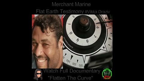 Merchant Marine Flat Earth Testimony #VikkaDraziv