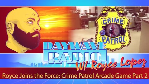 Royce Joins the Force: Crime Patrol Arcade Game Part 2 | Daywave Clip