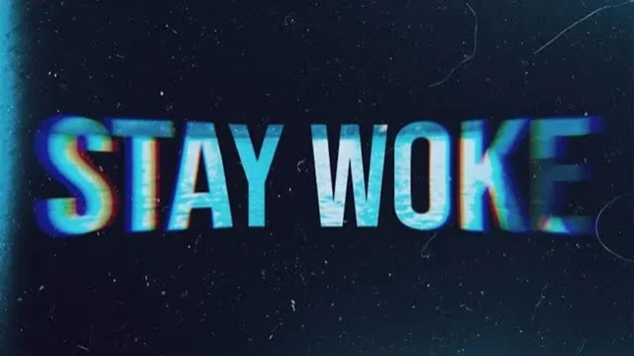 STAY WOKEππΎπππΎ