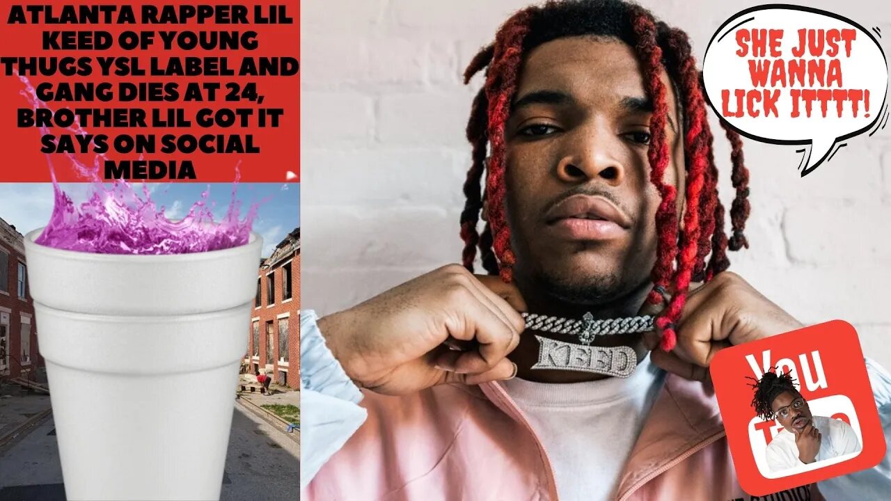 Atlanta rapper @Lil Keed of @Young Thug's YSL Label & Gang dies at 24, brother @Lil Gotit Says on IG