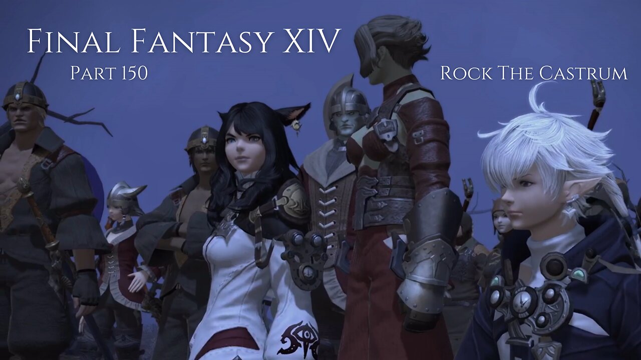 Final Fantasy XIV Part 150 - Rock The Castrum