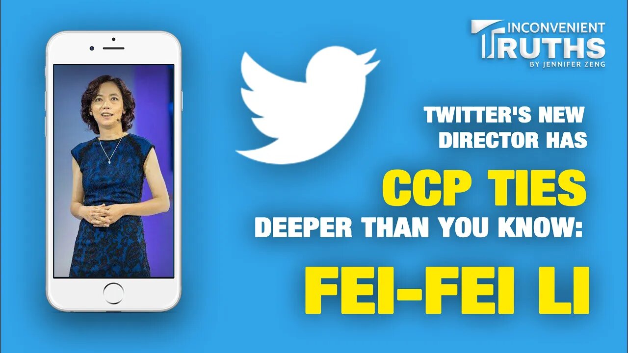 Twitter's New Director has CCP Ties Deeper Than You Know: Fei-fei Li