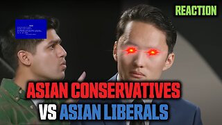 ASIAN CONSERVATIVES VS ASIAN LIBERALS (Reaction)