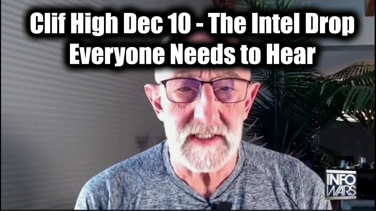 Clif High SHOCKING Dec 10 - The Intel Drop Everyone Needs to Hear